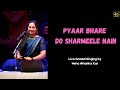 Pyaar Bhare Do Sharmeele Nain | Ghazal | Live by Neha Niharika Kar | Mehdi Hassan | Khwaja Parvez
