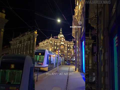 Milano at Night (Milão a noite)| Viajar é Demais