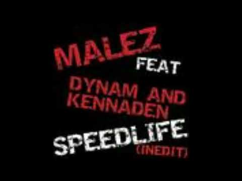 Malez Feat Dynam & Kennaden - SpeedLife (2010)