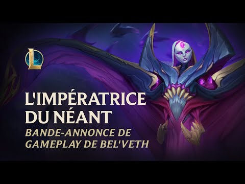 Bel'Veth, l'Impératrice du Néant | Bande-annonce de champion - League of Legends