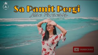 Download lagu Sa Pamit Pergi | Alan Paranata | ( Lirik Video) mp3 Download lagu Sa Pamit Pergi | Alan Paranata | ( Lirik Video) mp3
