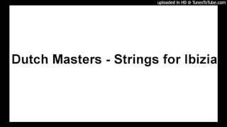 Dutch Masters - Strings for Ibizia