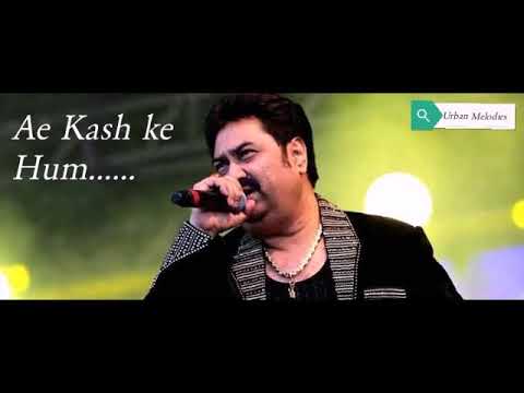 Ae Kash Ke Hum | kumar sanu | full audio song | urban melodies | 90's superHit Song