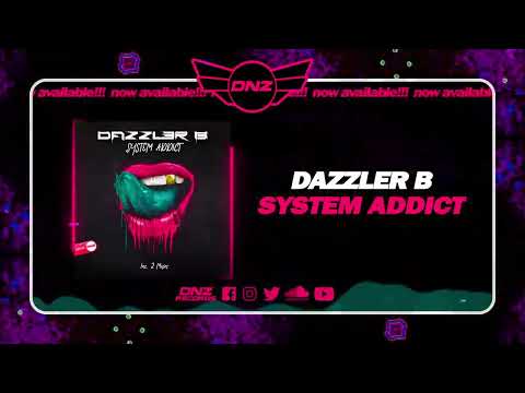 DNZF1538 // DAZZLER B - SYSTEM ADDICT (Official Video DNZ Records)