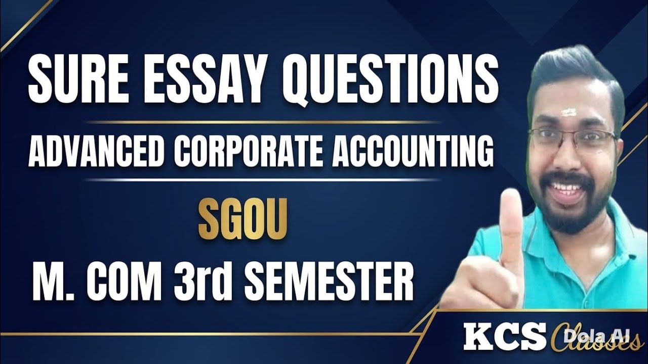 ഉറപ്പായും വരുന്ന Essay Questions 🔥|Advanced Corporate Accounting |SGOU M.com 3rd Semester 