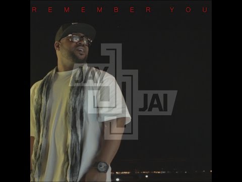 JAY JAI  Remember You HD