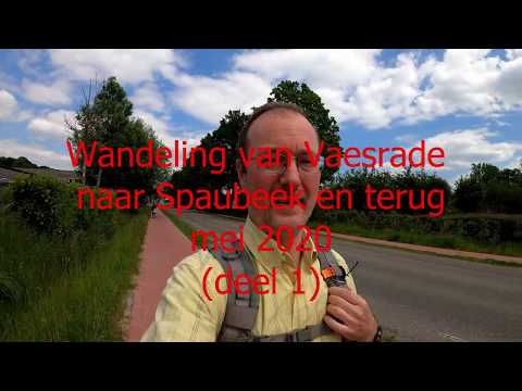 Wandeling Vaesrade-Spaubeek v.v. mei 2020 (deel 1)