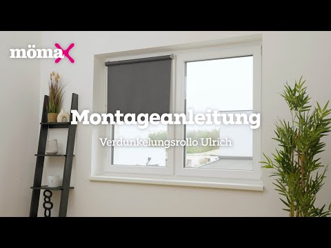 mömax Montageanleitung - Verdunkelungsrollo Ulrich