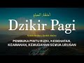 DZIKIR PAGI Syaikh Mishary Rashid Alafsy Asbaab