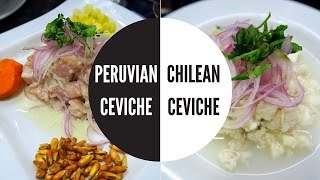 Peruvian Ceviche versus Chilean Ceviche taste test