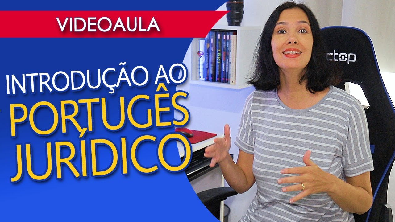 VIDEOAULA INTRODUTÓRIA AO PORTUGUÊS JURÍDICO: Considerações sobre a Linguagem