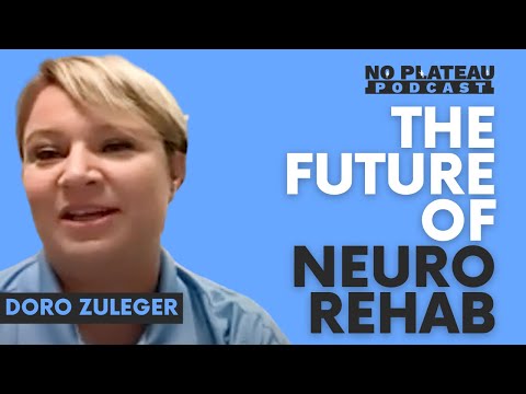 The Future of Neuro Rehab with Doro Zuleger | No Plateau Podcast - Episode 1