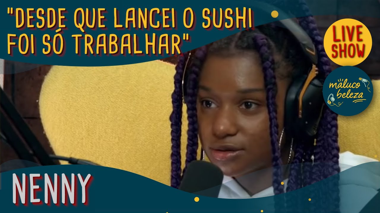 Entrevista Nenny - Maluco Beleza, 2021