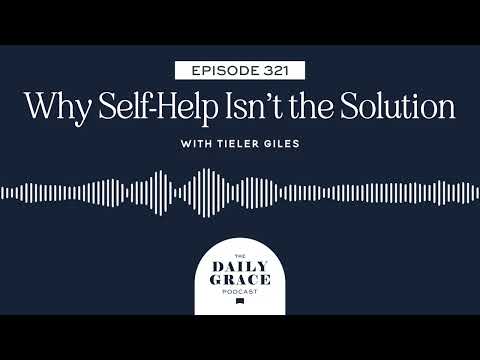 Why Self-Help Isn't the Solution w/Tieler Giles