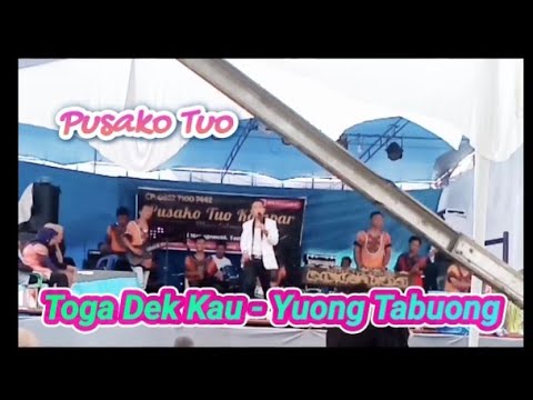 TOGA DEK KAU - YUONG TABUONG