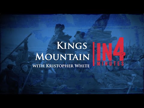 Kings Mountain: The Revolutionary War in Four Minutes