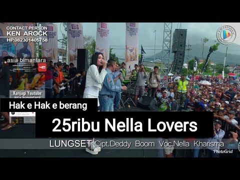 VIRAL NELLA KHARISMA feat 25 rb NELLA LOVERS HAK E BARENG KEN AROCK