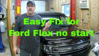 Ford Flex no start EASY FAST FIX for $50!!!