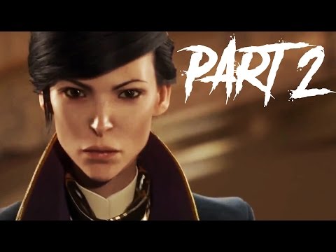 Dishonored 2 Gameplay Walkthrough Part 2 - Campaign Mission 2 - FULL GAME (1080p HD)