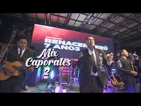 Renacer Perú - Mix Caporales 2 (Me gusta todo de ti - Te juro que te amo - Por ella) - Vivo 2022