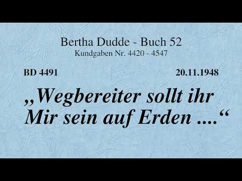 BD 4491 - "WEGBEREITER SOLLT IHR MIR SEIN AUF ERDEN ...."