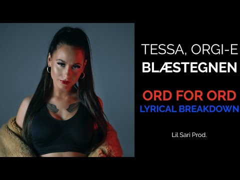 Tessa, Orgi-E - Blæstegnen | Ord For Ord (Lyrical Breakdown)