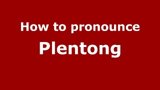 How to pronounce Plentong
