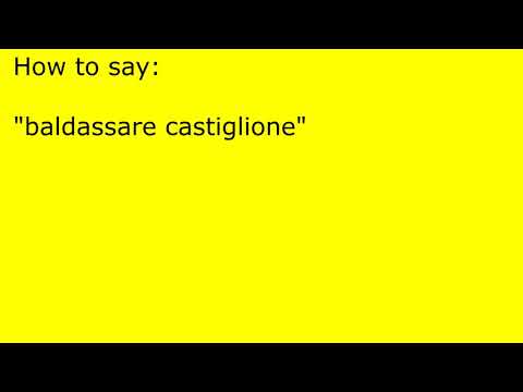 How to pronounce baldassare castiglione
