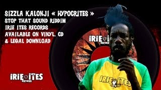 Sizzla x Irie Ites - Hypocrites - Stop That Sound Riddim (Official Audio)