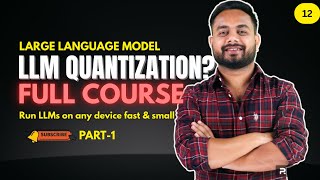 LLM Fine-Tuning 12: LLM Quantization Explained( PART 1) | PTQ, QAT, GPTQ, AWQ, GGUF, GGML, llama.cpp