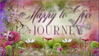 Journey ♫ Happy To Give ☆ʟʏʀɪᴄ ᴠɪᴅᴇᴏ☆