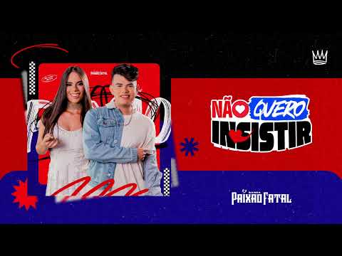 Banda Paixão Fatal - Não quero insistir (Repertório novo)