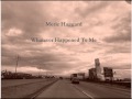 Merle Haggard - Whatever Happened To Me 