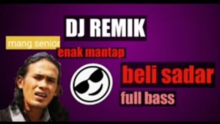 Download lagu DJ beli sadar mang senior full bass|putu as mp3