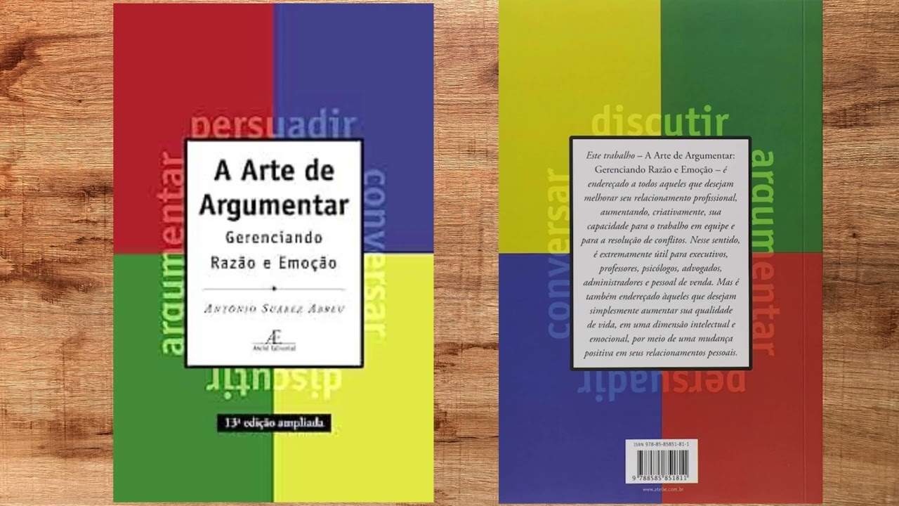 A ARTE DE ARGUMENTAR - Gerenciando Razão e Emoção