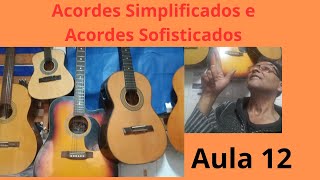 Acordes Simplificados e Acordes Sofisticados   Aula 12   Pega o Violão