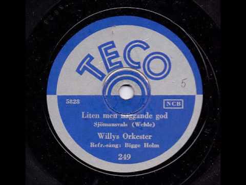 WILLYS ORKESTER REFRÄNG BIGGE HOLM - LITEN MEN NAGGANDE GOD
