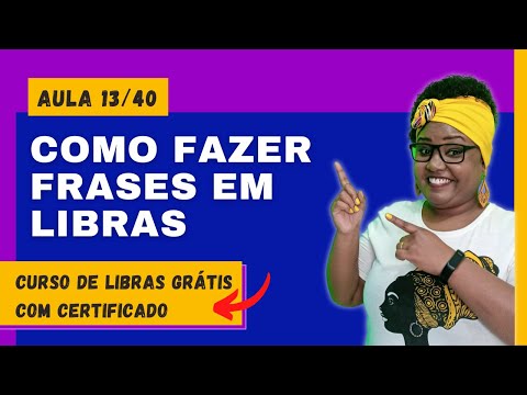 FRASES EM LIBRAS PARA INICIANTES (Aula 13/40 do curso de Libras online gratuito com certificado)
