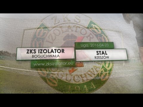 Wideo | Izolator Boguchwała - Stal Rzeszów (2016-04-23)