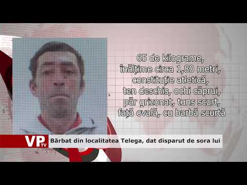 Bărbat din localitatea Telega, dat disparut de sora lui