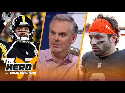 Ben Roethlisberger left a lot on the table, Baker is holding back Browns — Colin | NFL | THE HERD