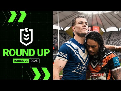NRL Highlights | NRL 2025 | Round Up | Round 22