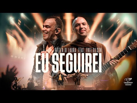 Eu Seguirei | Pitter e Frei Gilson | Ao Vivo