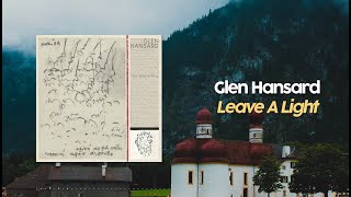 Glen Hansard - Leave A Light (Lyric Video)