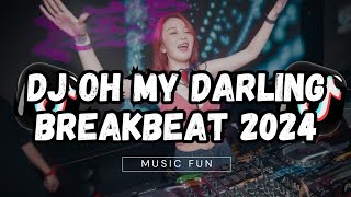 Download lagu OH MY DARLING BREAKBEAT NEW 2024 FULL BASS mp3
