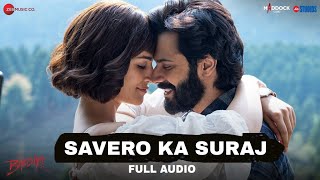 Savera Ka Mere Tu Suraj Lage | Full Song | Arijit Singh | New Song 2023