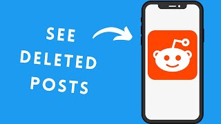 How to See Deleted Posts on Reddit