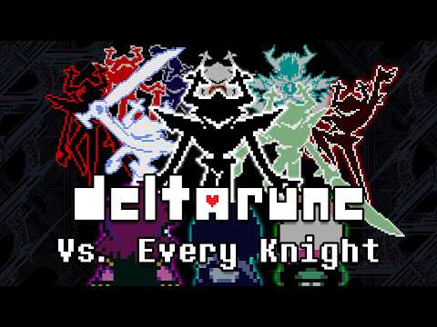 DELTARUNE: Vs. Every Knight | DELTARUNE Animation
