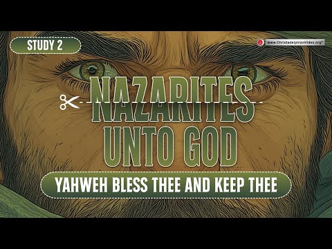 Nazarites unto God #2 'Yahweh Bless thee and keep thee'