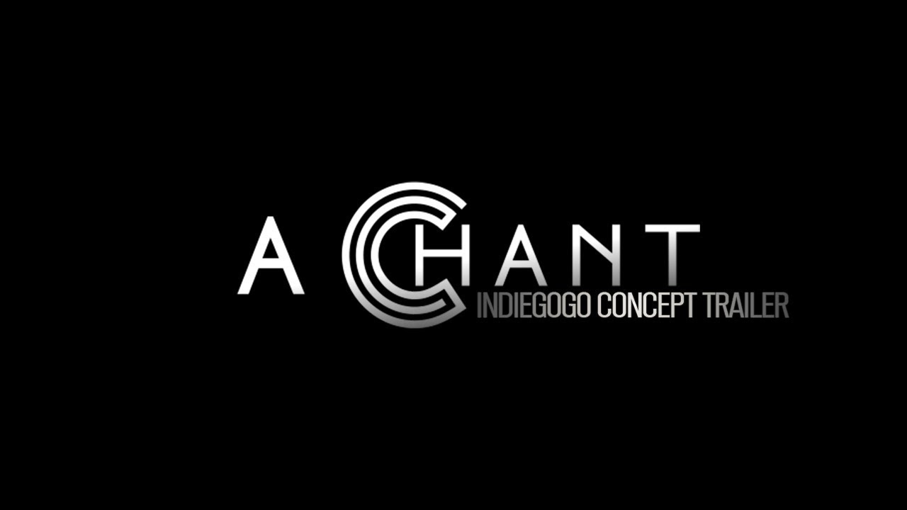 A Chant Concept Trailer